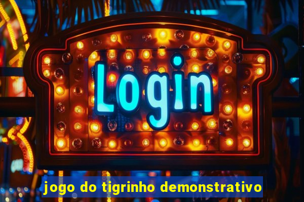 jogo do tigrinho demonstrativo